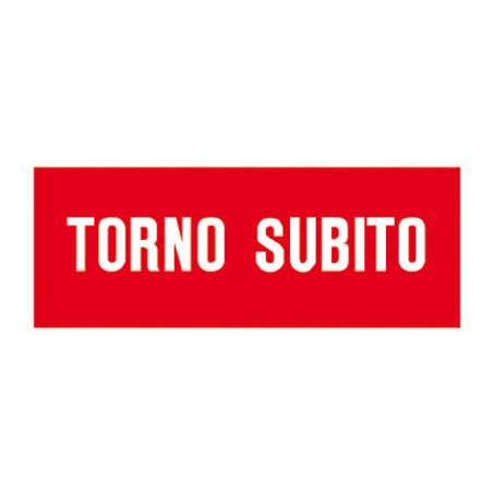 1 - LETTERFIX VARIPOL Targa Cartello TORNO SUBITO 15x4 T01305