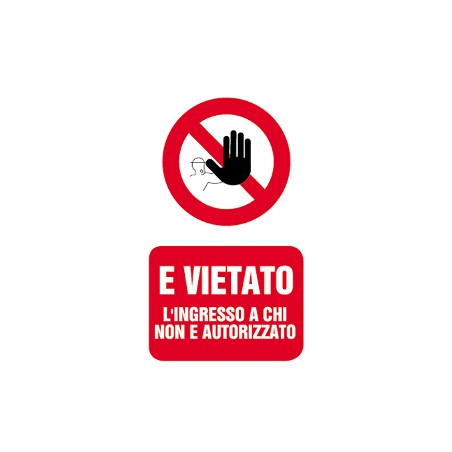 1 - LETTERFIX ECOTARGA Cartello Ingresso Vietato a Chi non e' Autorizzato 20x30 T06007