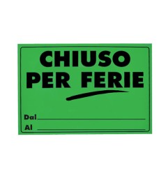 1 - 25 pz Cartello Chiuso per Ferie verde 23x33 41/035
